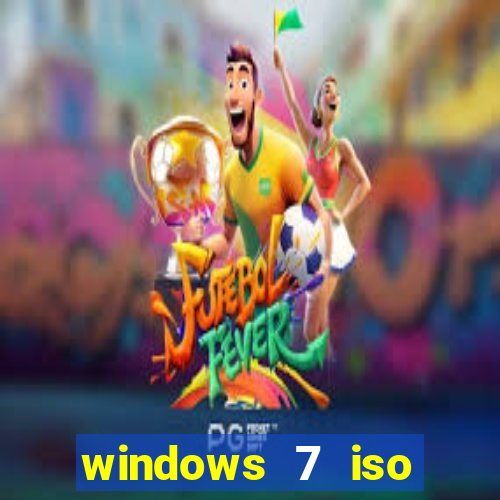 windows 7 iso download 32 bits pt-br